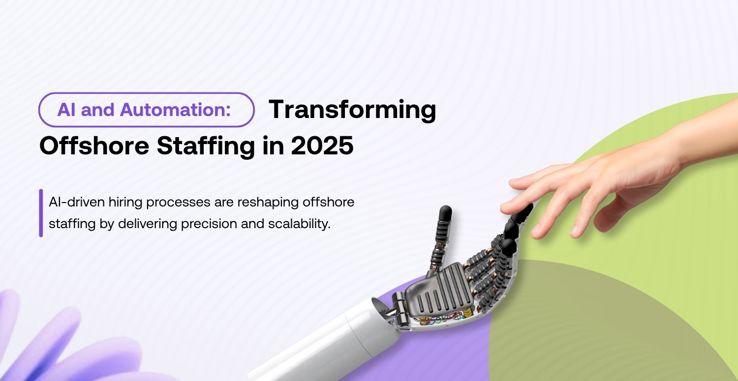 Featured image for “AI and Automation: Transforming Offshore Staffing in 2025 ”