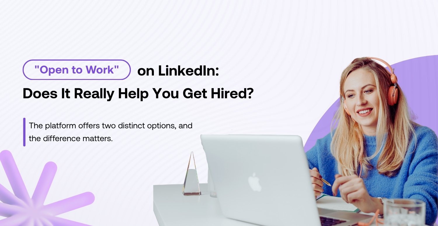 Featured image for ““Open to Work” on LinkedIn: Does It Really Help You Get Hired? ”