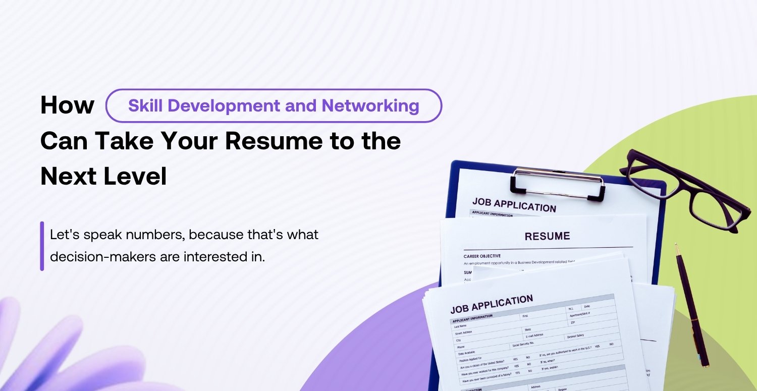 Featured image for “How Skill Development and Networking Can Take Your Resume to the Next Level”
