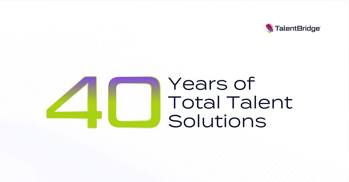 Featured image for “Celebrating 40 Years of TalentBridge: A Legacy of Connecting People and Opportunities”